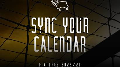 2025/26 SEASON: Get Derby’s Fixtures Into Your Digital Calendar!